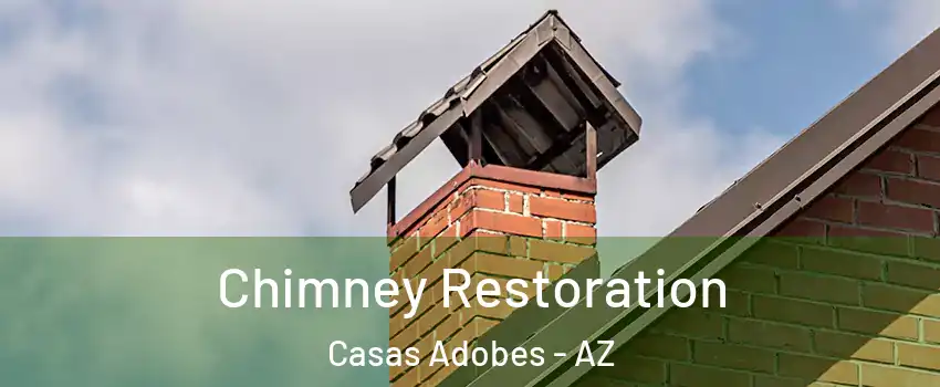  Chimney Restoration Casas Adobes - AZ