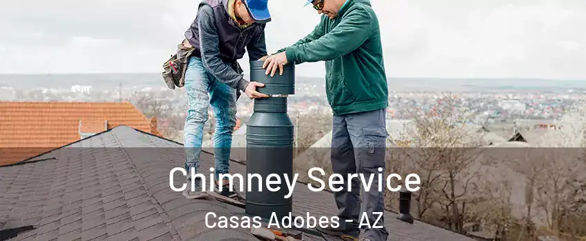  Chimney Service Casas Adobes - AZ