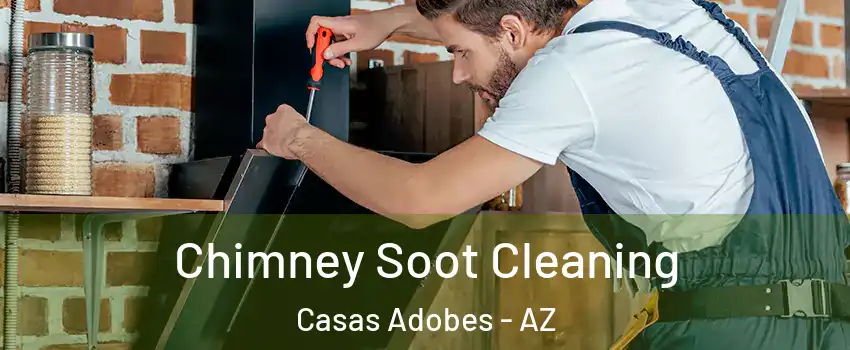  Chimney Soot Cleaning Casas Adobes - AZ