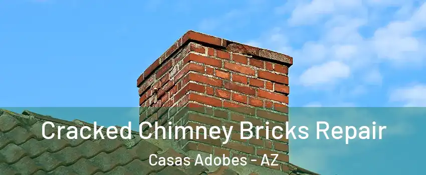 Cracked Chimney Bricks Repair Casas Adobes - AZ