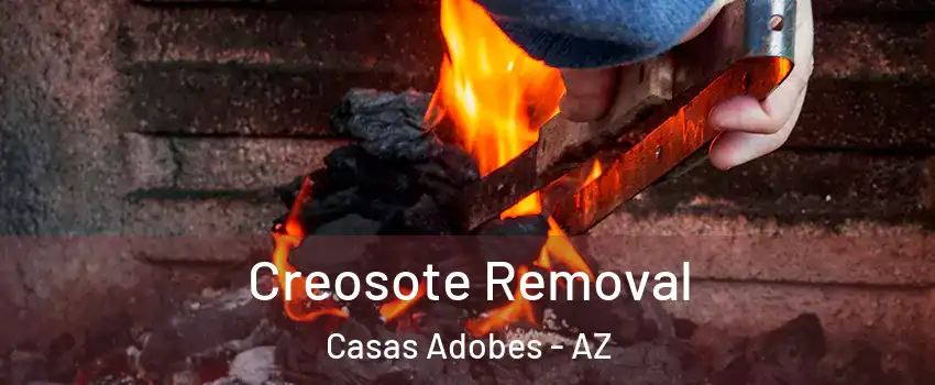  Creosote Removal Casas Adobes - AZ