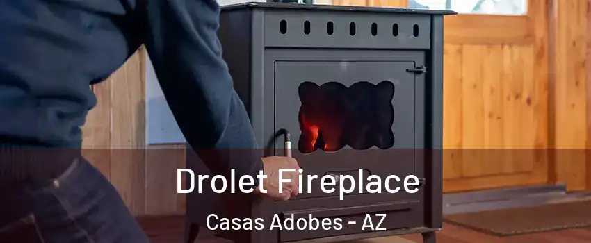  Drolet Fireplace Casas Adobes - AZ