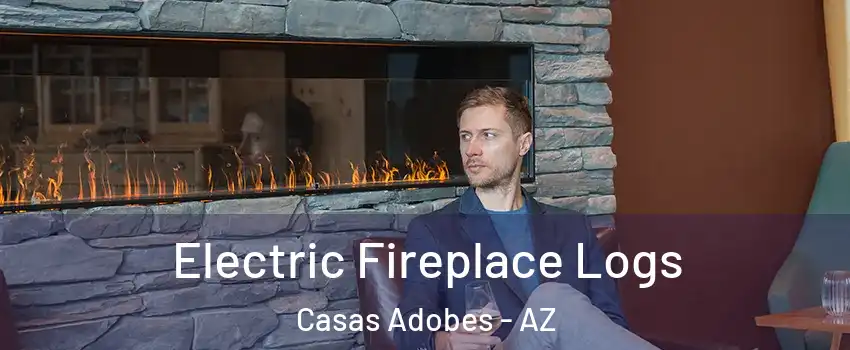  Electric Fireplace Logs Casas Adobes - AZ