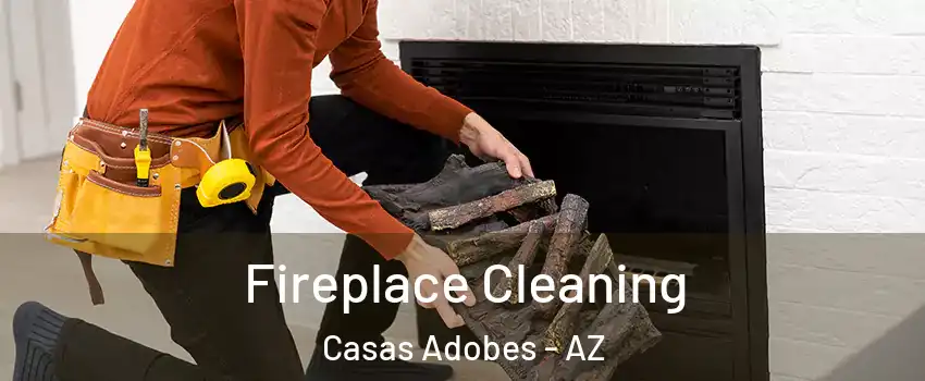  Fireplace Cleaning Casas Adobes - AZ