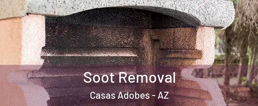  Soot Removal Casas Adobes - AZ